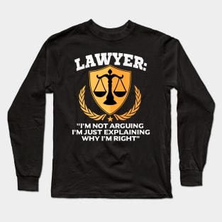 Funny lawyer quote Long Sleeve T-Shirt